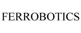 FERROBOTICS trademark