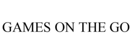 GAMES ON THE GO trademark