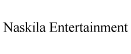 NASKILA ENTERTAINMENT trademark