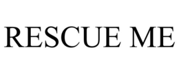 RESCUE ME trademark