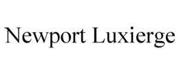 NEWPORT LUXIERGE trademark