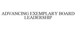 ADVANCING EXEMPLARY BOARD LEADERSHIP trademark