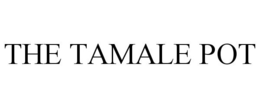 THE TAMALE POT trademark