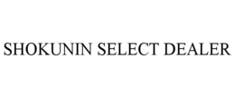 SHOKUNIN SELECT DEALER trademark