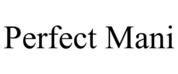 PERFECT MANI trademark