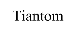 TIANTOM trademark
