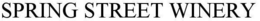 SPRING STREET WINERY trademark