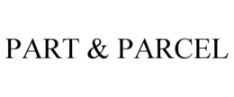 PART & PARCEL trademark