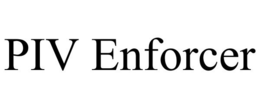 PIV ENFORCER trademark