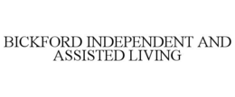 BICKFORD INDEPENDENT AND ASSISTED LIVING trademark