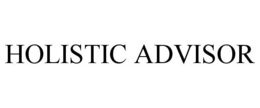 HOLISTIC ADVISOR trademark
