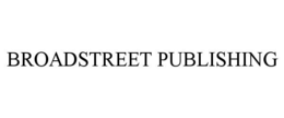 BROADSTREET PUBLISHING trademark