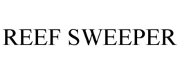 REEF SWEEPER trademark