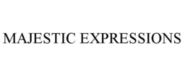 MAJESTIC EXPRESSIONS trademark