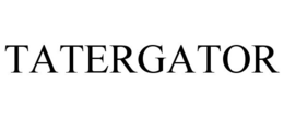 TATERGATOR trademark