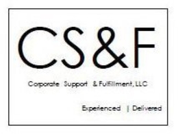 CS&F CORPORATE SUPPORT & FULFILLMENT, LLC EXPERIENCED | DELIVERED trademark
