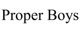 PROPER BOYS trademark