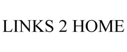 LINKS 2 HOME trademark