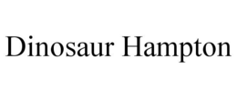 DINOSAUR HAMPTON trademark
