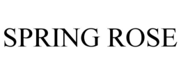 SPRING ROSE trademark
