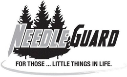 NEEDLE GUARD FOR THOSE ... LITTLE THINGS IN LIFE. trademark