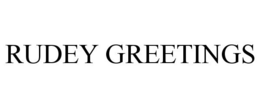 RUDEY GREETINGS trademark