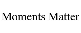 MOMENTS MATTER trademark