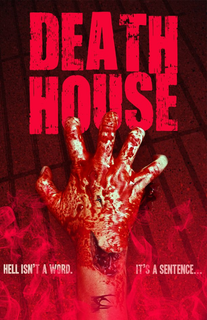 DEATH HOUSE HELL ISN'T A WORD. IT'S A SENTENCE... trademark