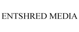 ENTSHRED MEDIA trademark