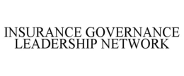 INSURANCE GOVERNANCE LEADERSHIP NETWORK trademark