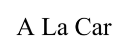 A LA CAR trademark
