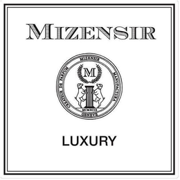 MIZENSIR CREATEUR DE PARFUM MIZENSIR MANUFACTURA GENEVE M MCMXCIX LUXURY trademark