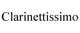 CLARINETTISSIMO trademark