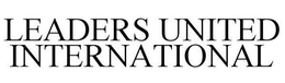 LEADERS UNITED INTERNATIONAL trademark