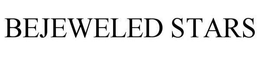 BEJEWELED STARS trademark