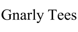 GNARLY TEES trademark