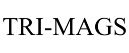 TRI-MAGS trademark