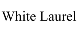 WHITE LAUREL trademark