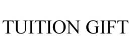 TUITION GIFT trademark