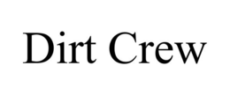 DIRT CREW trademark