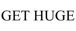 GET HUGE trademark