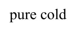 PURE COLD trademark