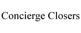CONCIERGE CLOSERS trademark