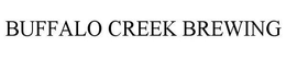 BUFFALO CREEK BREWING trademark