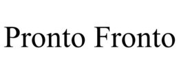 PRONTO FRONTO trademark