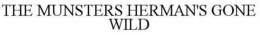 THE MUNSTERS HERMAN'S GONE WILD trademark