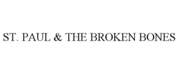ST. PAUL & THE BROKEN BONES trademark