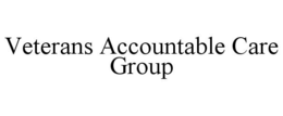 VETERANS ACCOUNTABLE CARE GROUP trademark