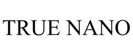 TRUE NANO trademark