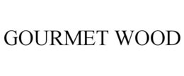 GOURMET WOOD trademark